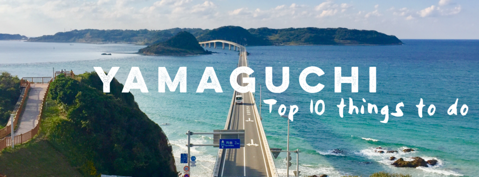 top 10 things to do in Yamaguchi